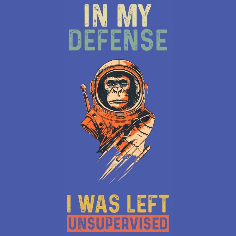 In My Defense I Was Left Unsupervised Monkey