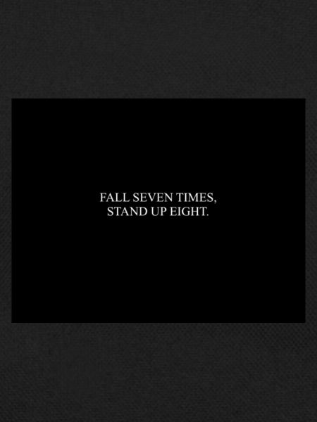 FALL SEVEN TIMES