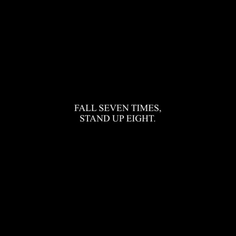 FALL SEVEN TIMES