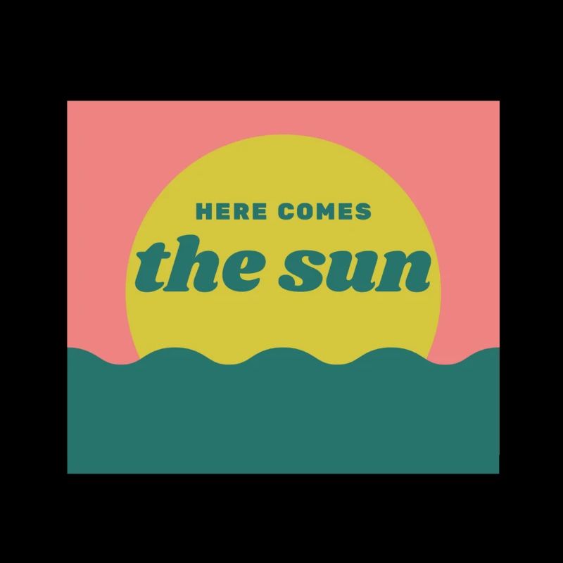 Here comes the sun