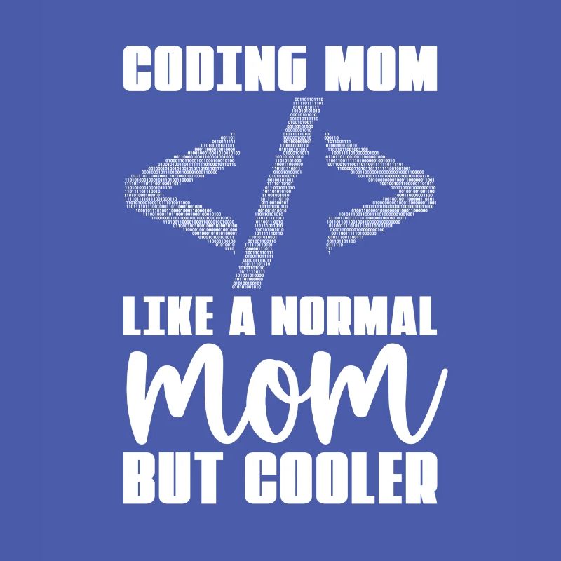 Développeur Coder Programmeur Mama