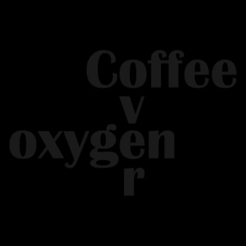 Coffee over oxygen