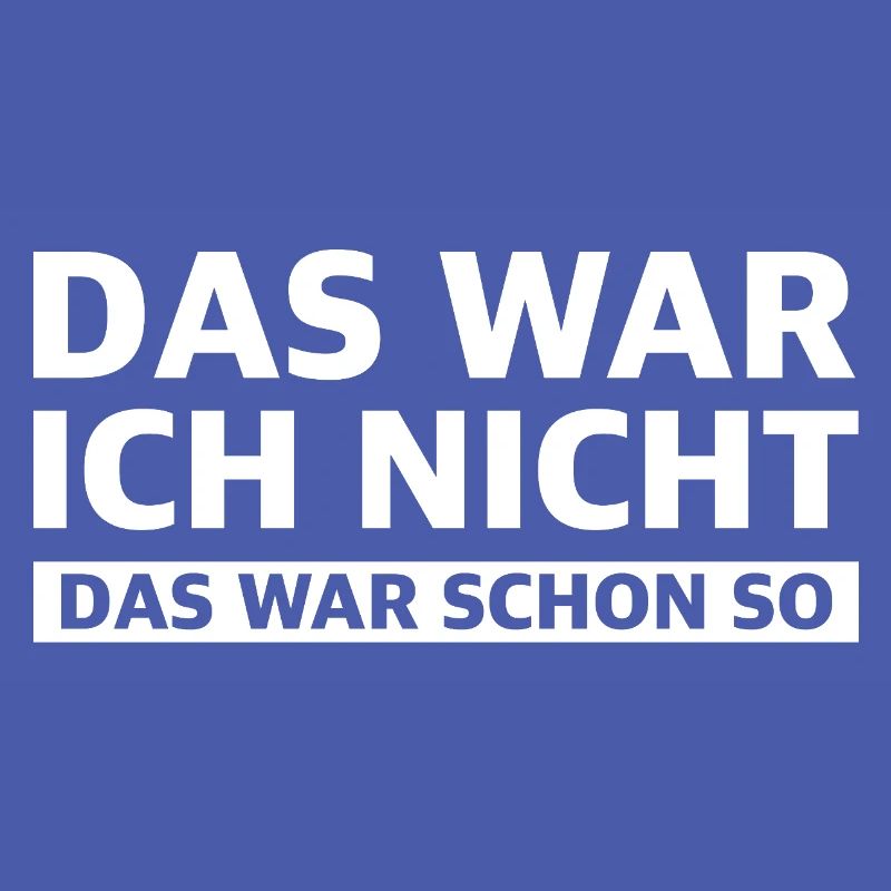 Das war ich nicht das war schon so | Sarkasmus