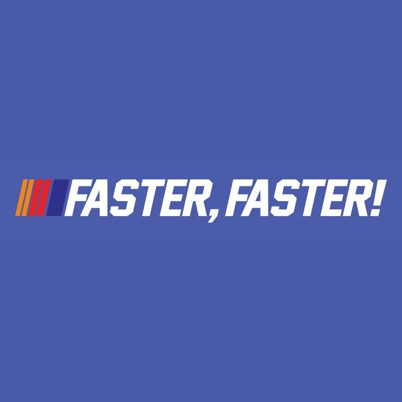 FASTER FASTER