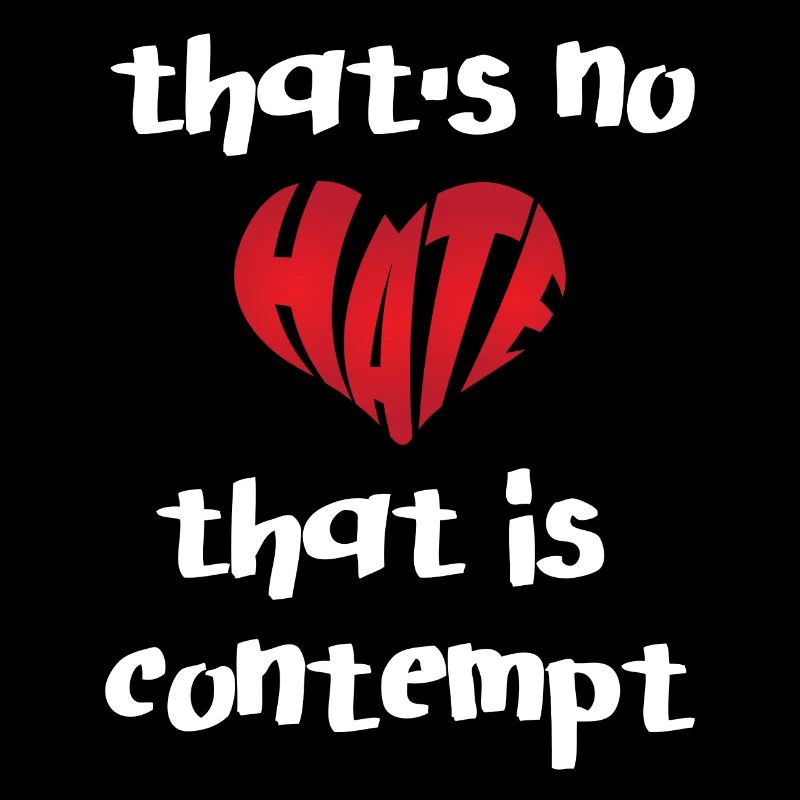 No Hate That Contempt Stop Hate