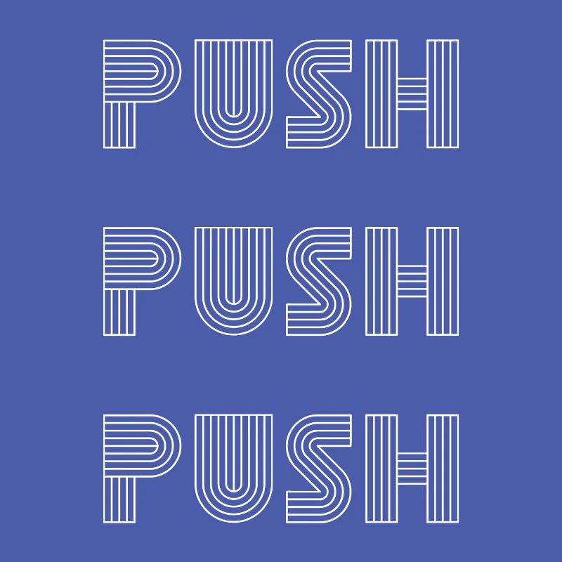 Push Push Motivation
