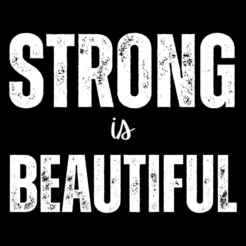 Strong Is Beautiful