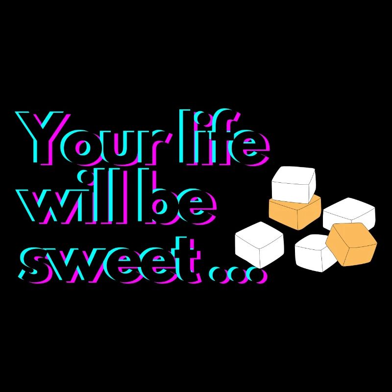 Dein Leben wird süß sein