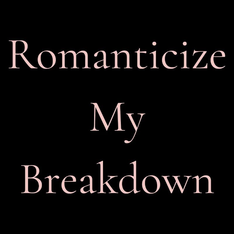 Romanticize My Breakdown Tee – Soft Girl Sad