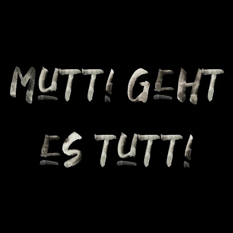Mutti geht es tutti lustiger Spruch Mama Mutter
