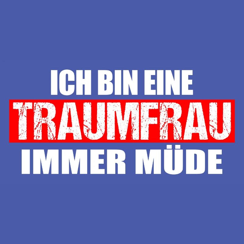 Ich bin eine Traumfrau, immer müde