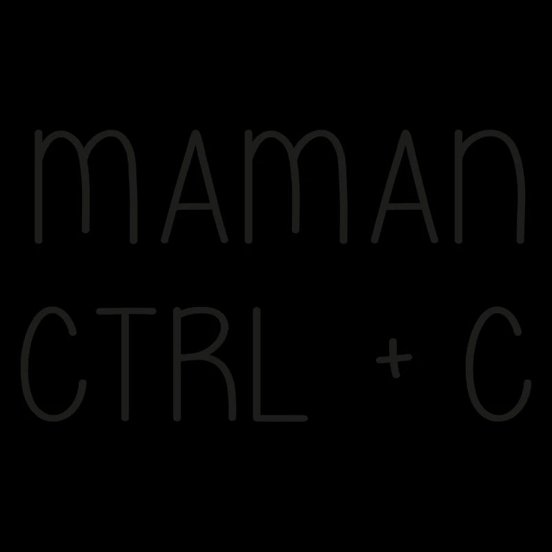 maman ctrl + c - mama