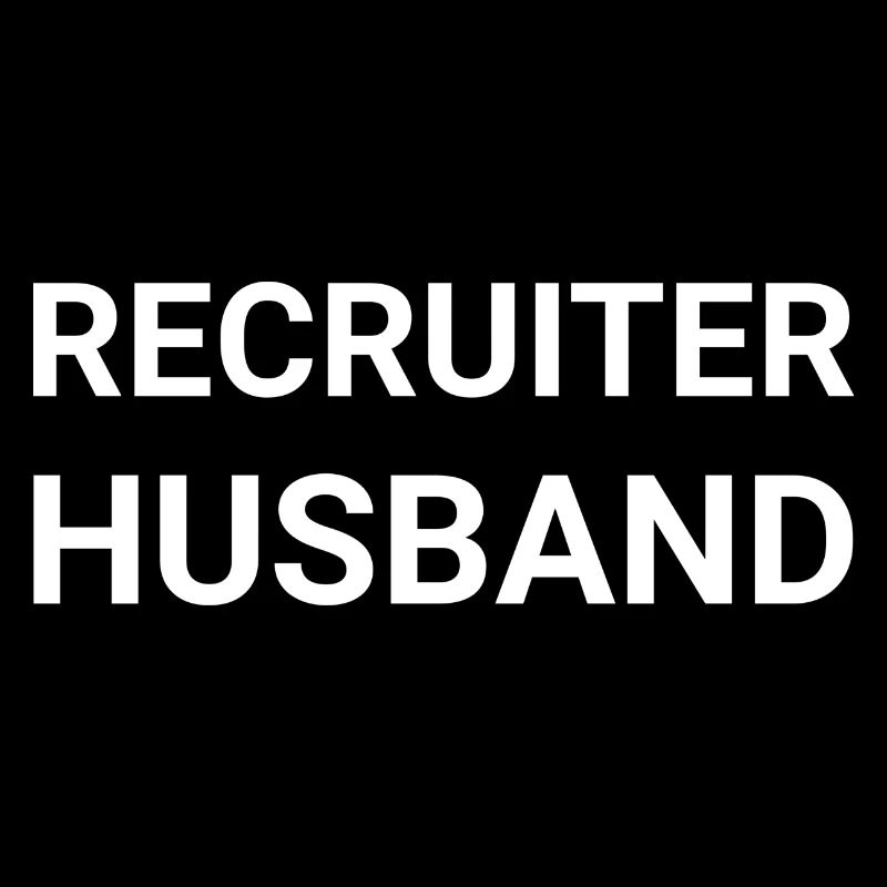 Recruiter Husband