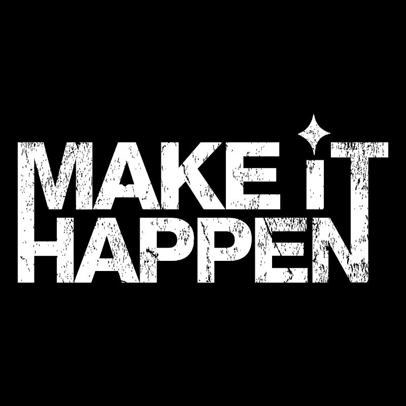 Make it Happen