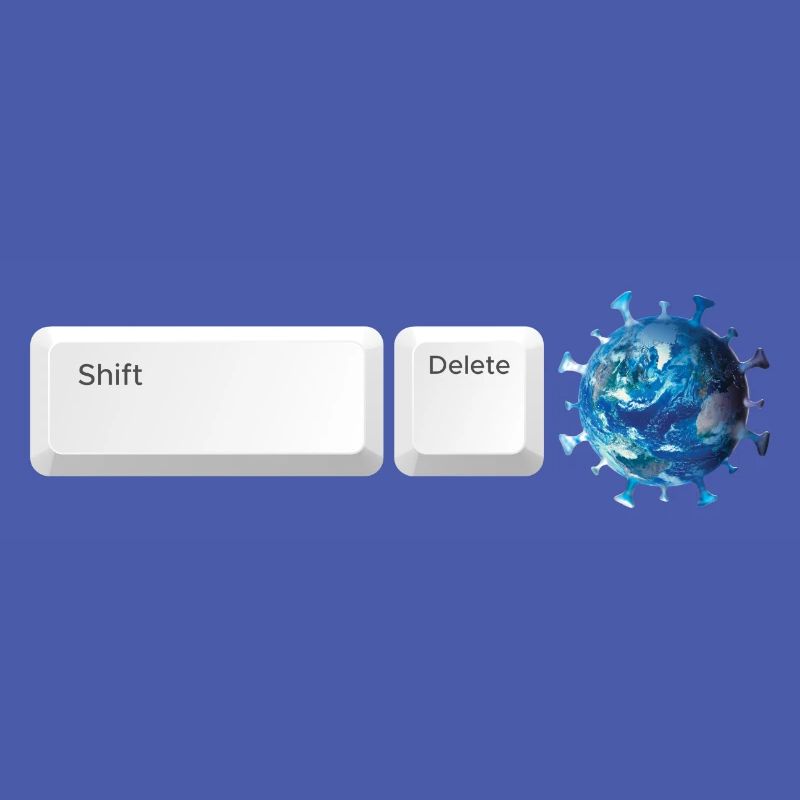 Shift Delete Covid Forever
