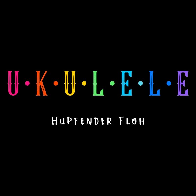 Ukulele - Hüpfender Floh - Bunte Buchstaben