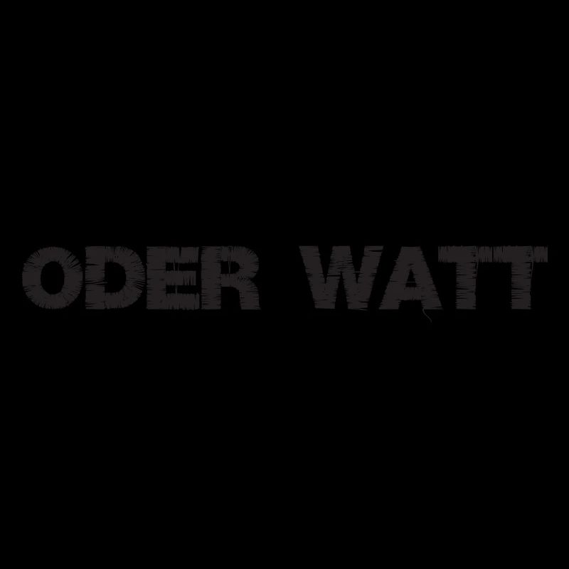 "Oder Watt" The most famous saying from the Ruhr area