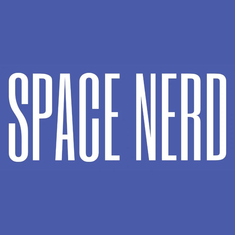 Space Nerd / Space Explorer / Science Design