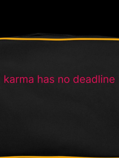 karma has no deadline
