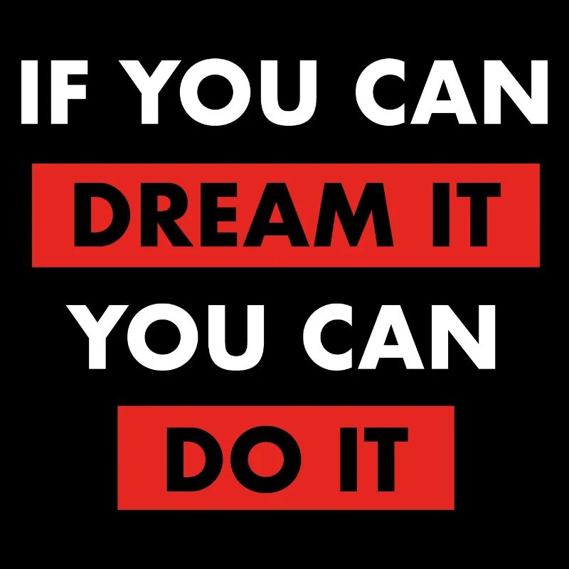 dream it do it Inspiration Succès Motivation Objectifs