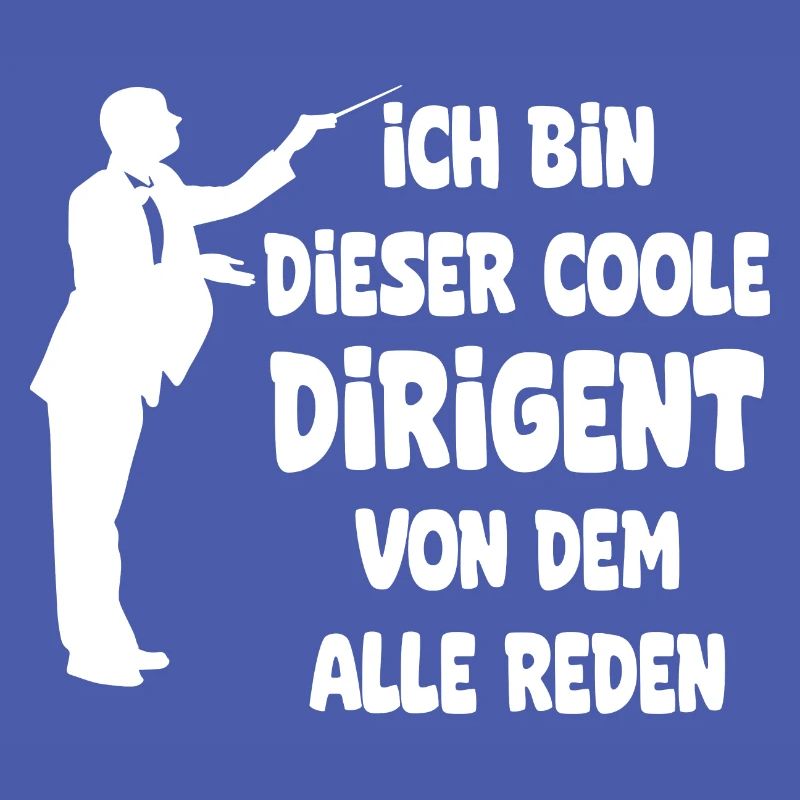 Musiker Dirigent - Lustiges Beruf Spruch Dirigent