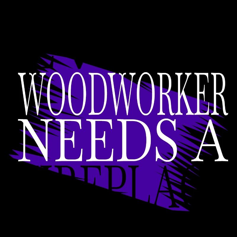 woodworking fun funny carpenter quotes
