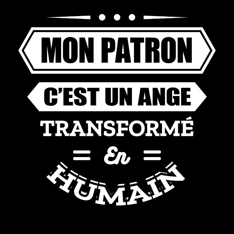 MON PATRON C'EST UN ANGE TRANSFORMÉ EN HUMAIN