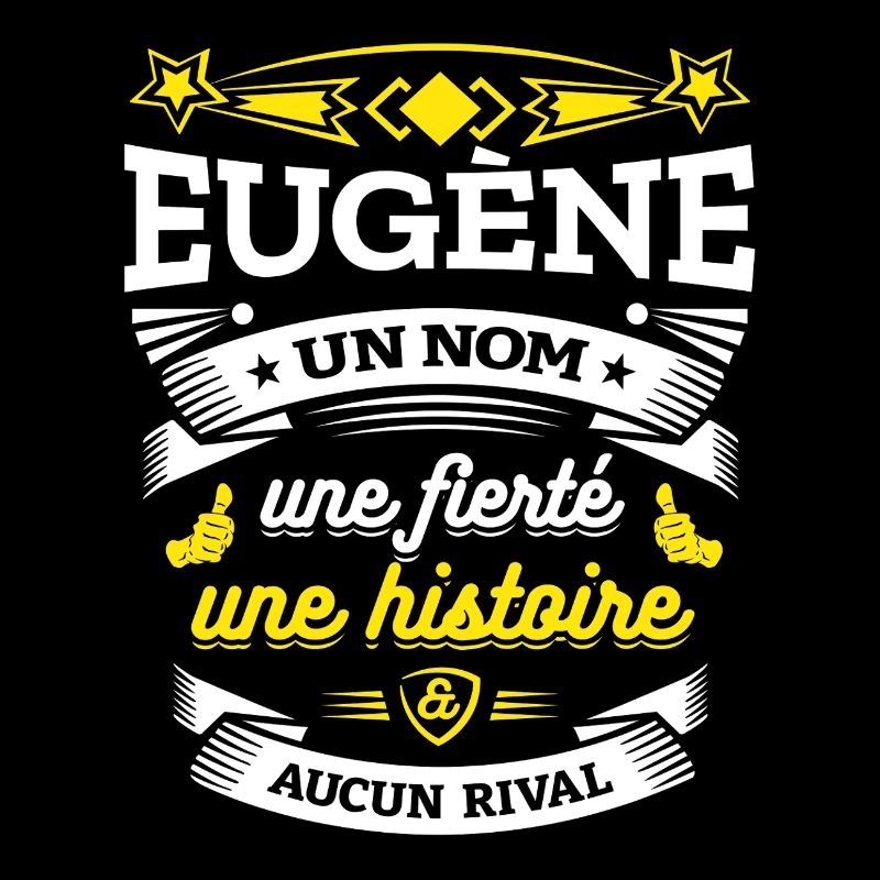EUGÈNE UN NOM UNE FIERTÉ AUCUN RIVAL