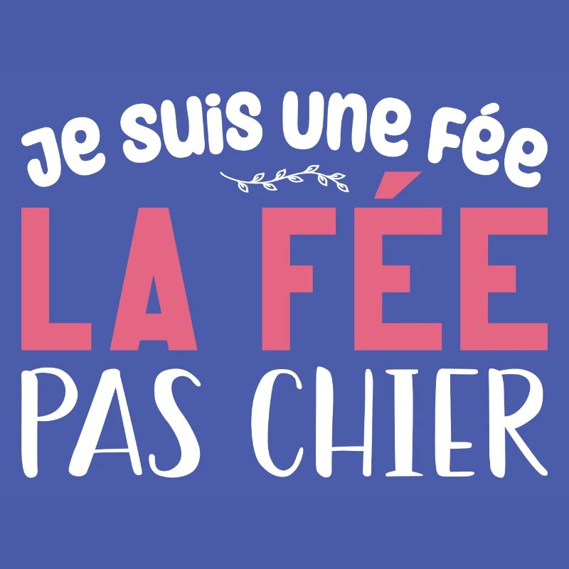 Je Suis Une Fée, La Fée Pas Chier