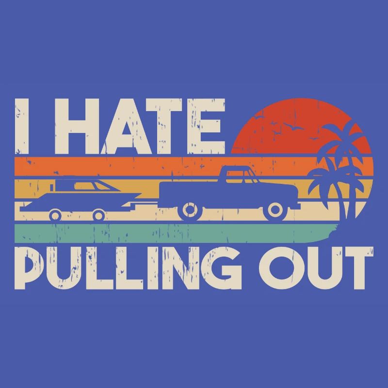 I Hate Pulling Out Retro Boating Boat Captain