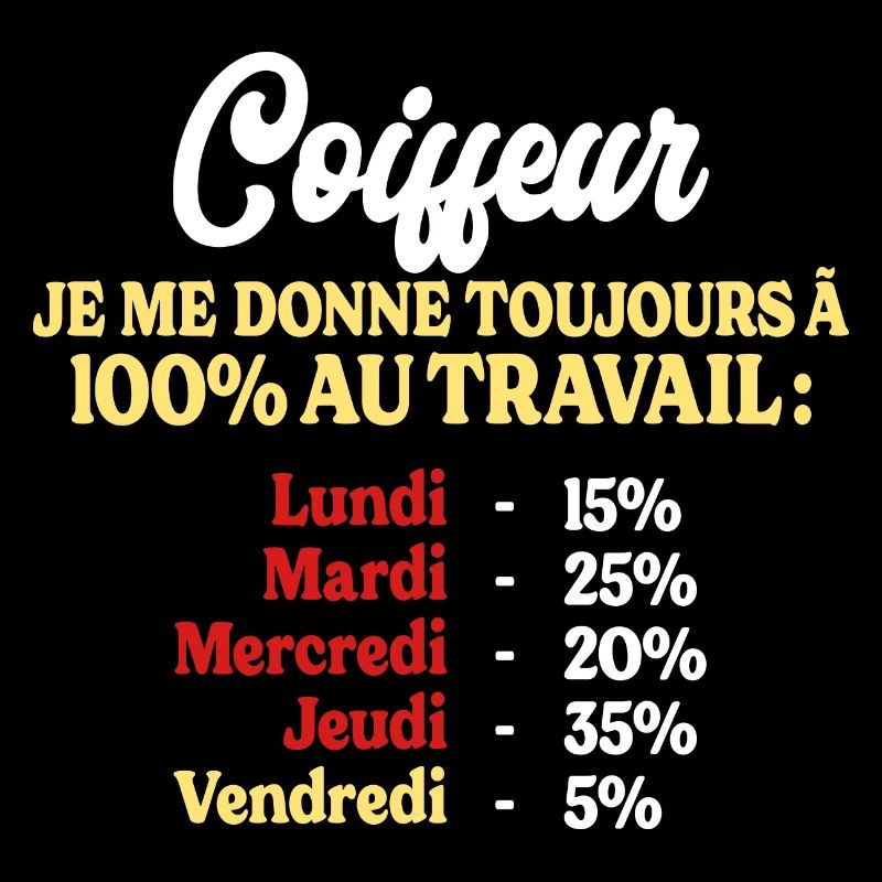 100% Au Travail Citation Drôle Coiffeur