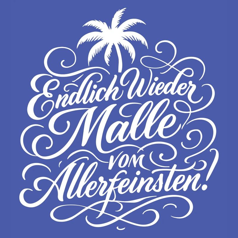 Endlich Malle Spruch Urlaub