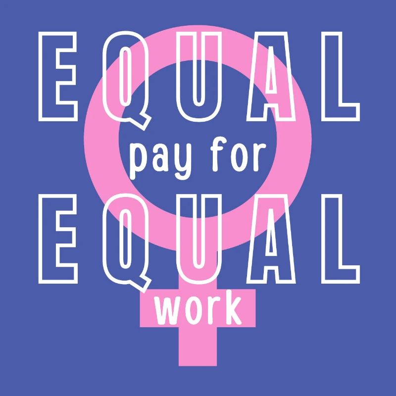 Equal Pay For Equal Work Feminist