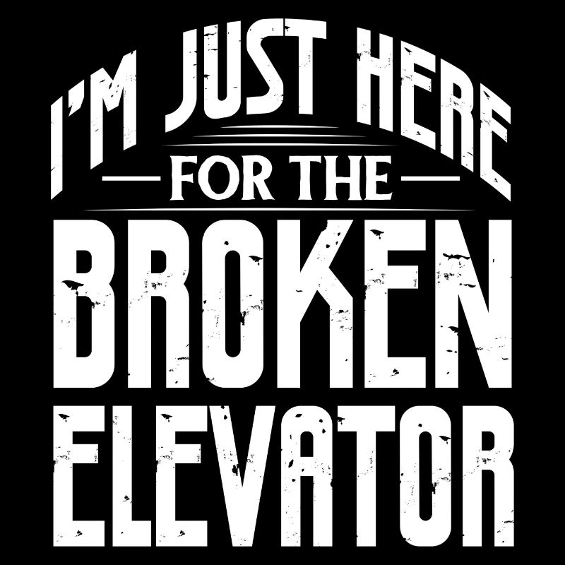 I'm just here for the broken elevator