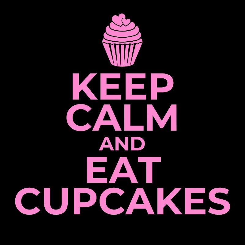 Keep Calm And Eat Cupcakes