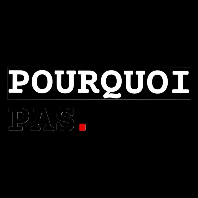 Pourquoi pas