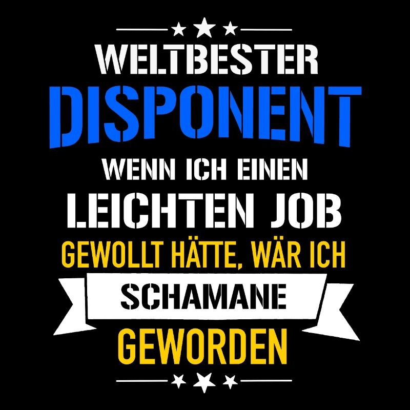 Lustiger Spruch Weltbester Disponent Schamane