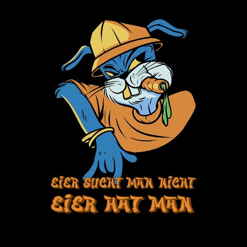 Eier such man nicht Eier hat man