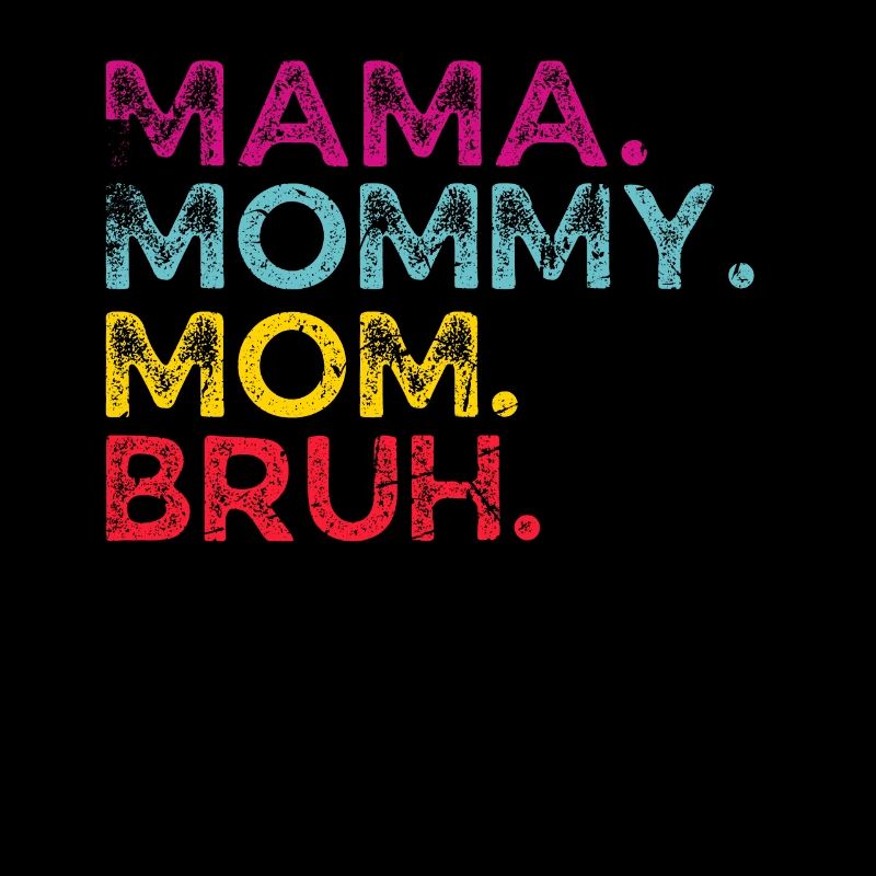 Mama Mommy Mom Bruh Muttertag