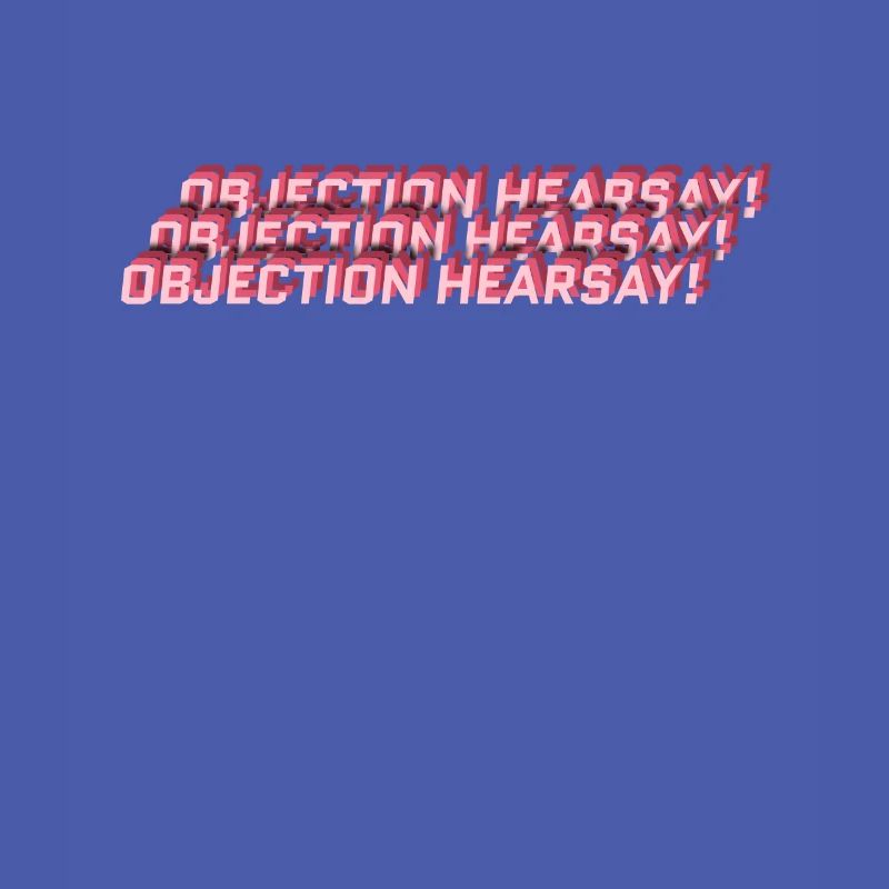 Objection Hearsay