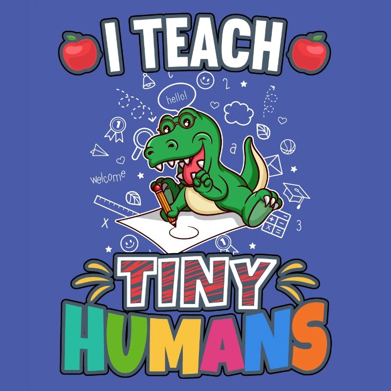 I Teach Tiny Humans Elementary School Teacher