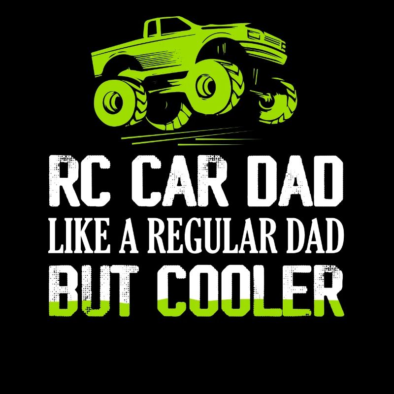 RC Car Dad Like A Regular Dad But Cooler Model Car