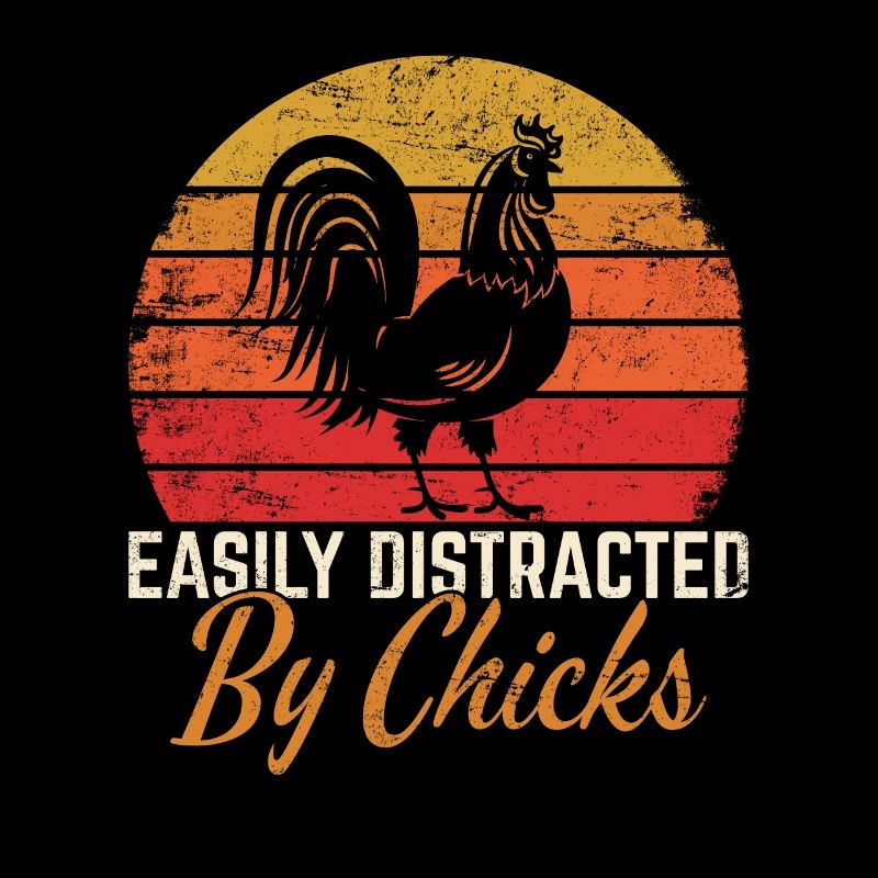 Easily Distracted By Chicks Funny Chicken Dad Chic
