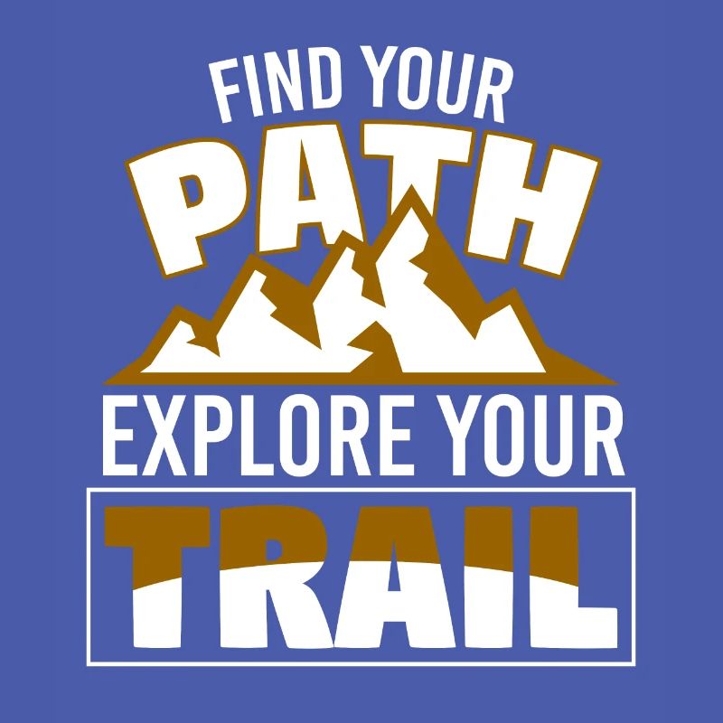 Find Your Path Explore Your Trail