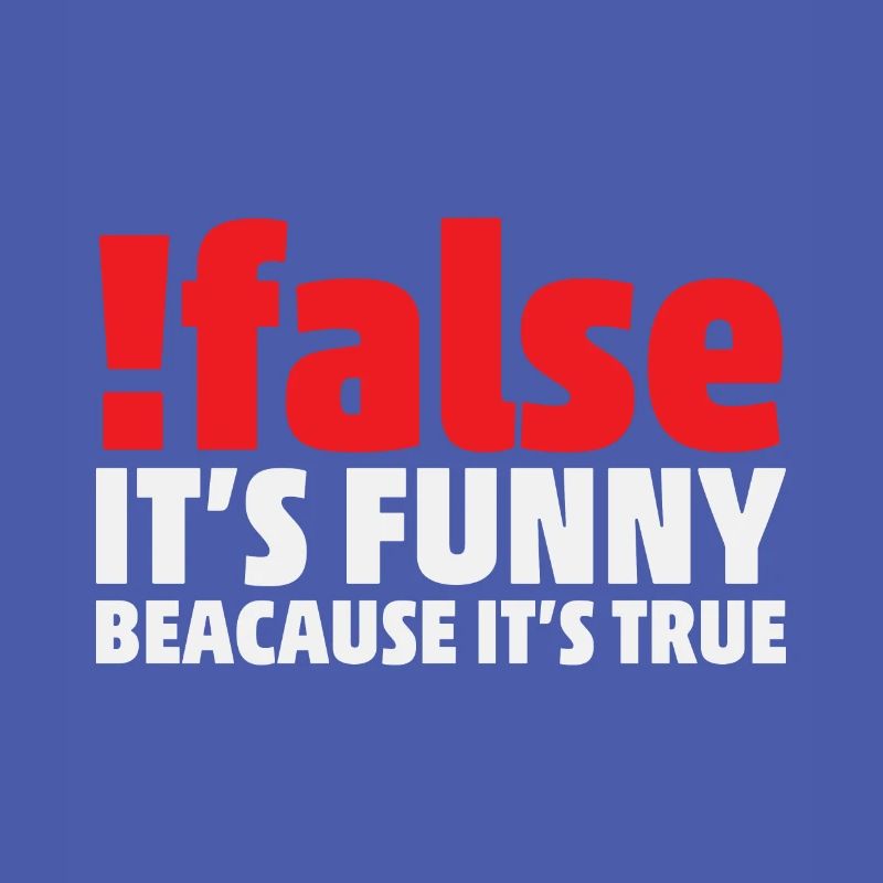 Faux c’est drôle parce que c’est vrai Programmeur