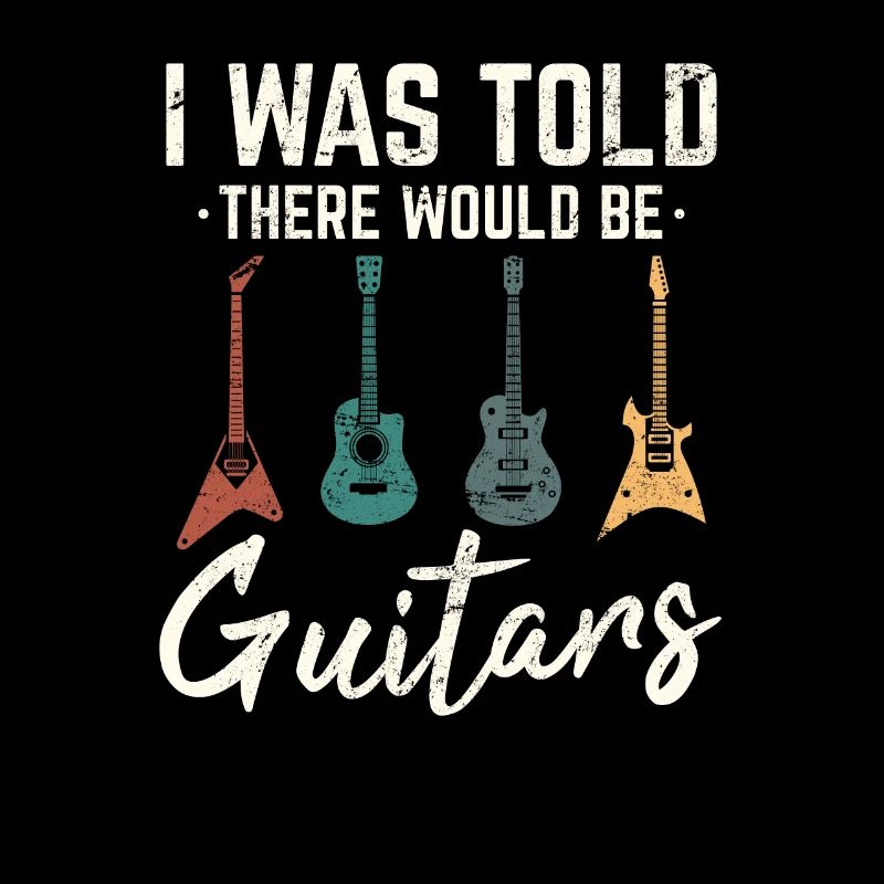 I Was Told There Would Be Guitars Funny Guitar Pla