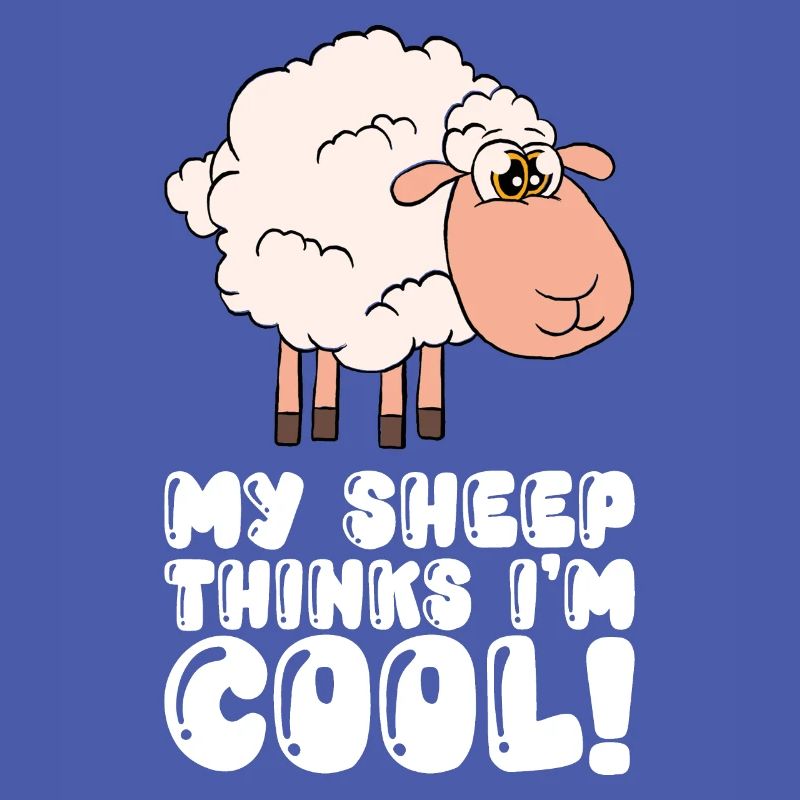 My sheep thinks I'm cool