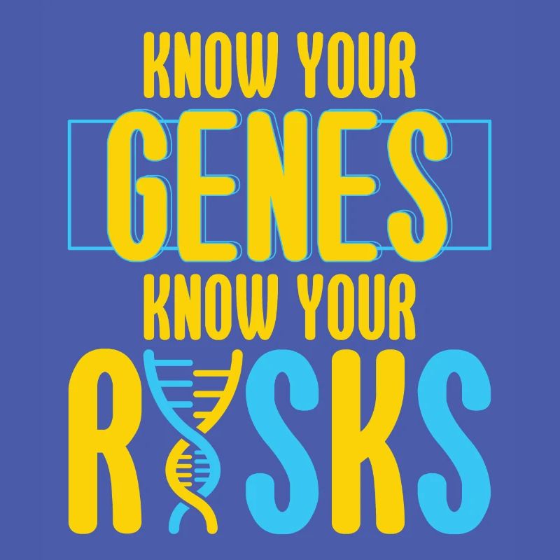 Know Your Genes Know Your Risks