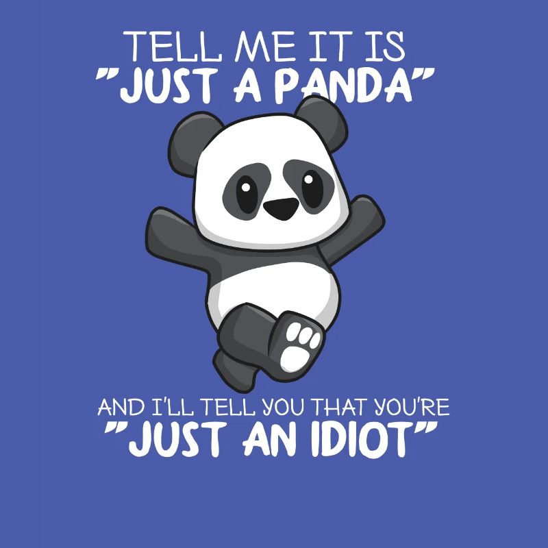 Panda Nur Ein Idiot Sag Mir Bär I Geschenk