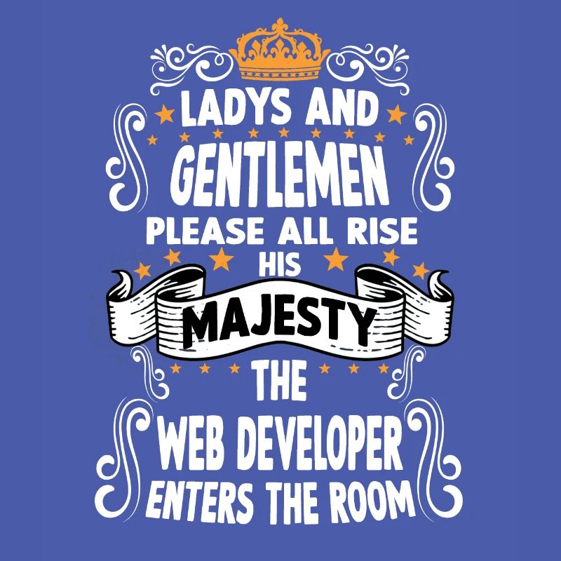 web developer T funny saying motive Webdeveloper